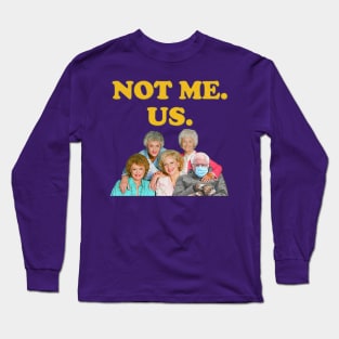 Bernie Sanders // Not Me Us Golden Girls Mittens Meme Long Sleeve T-Shirt